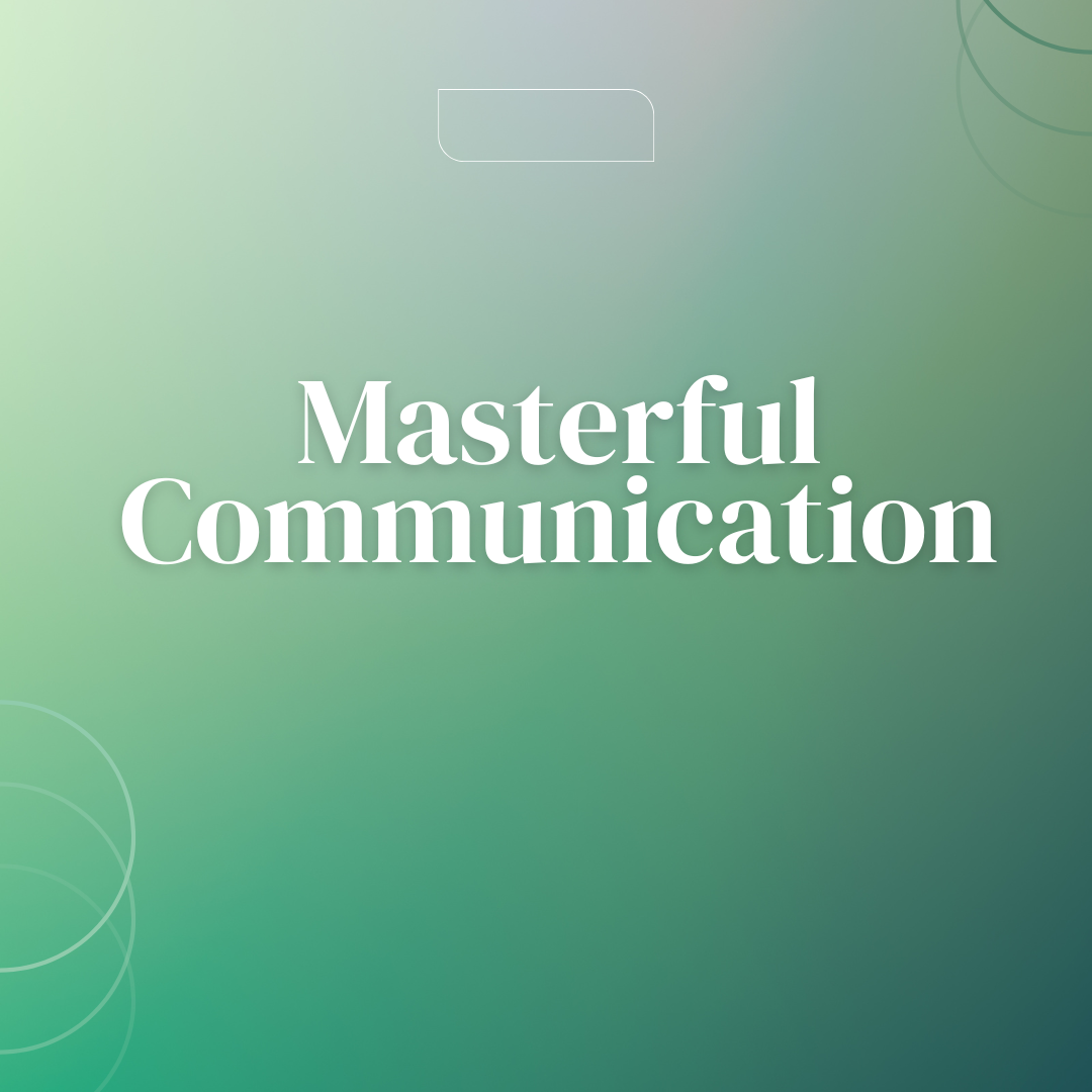 Masterful Communication **Pre-Order**