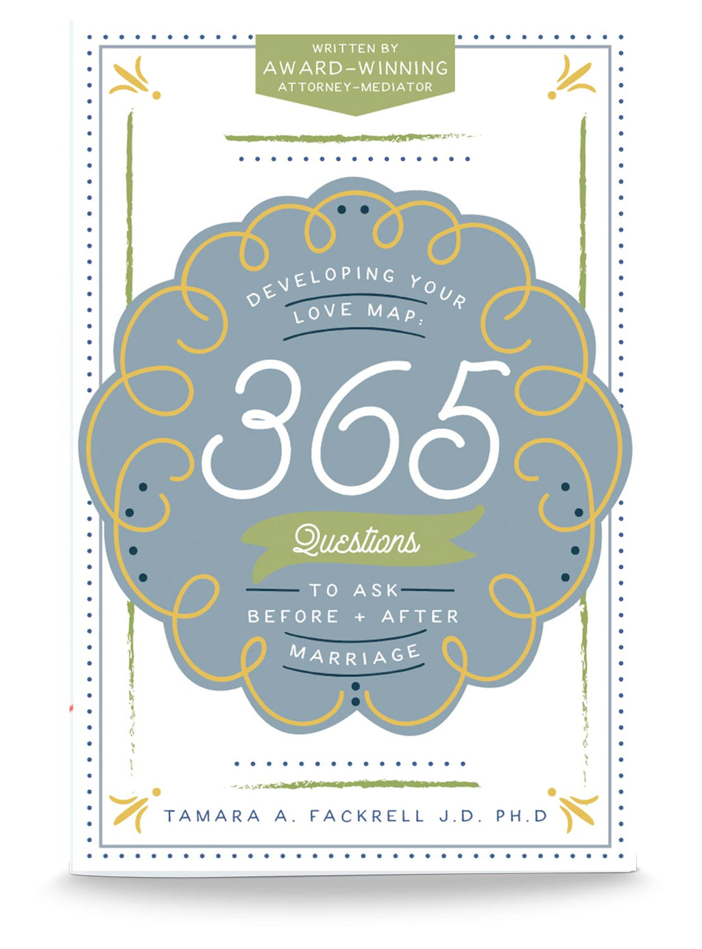 Developing Your Love Map: 365 Questions to Ask Before and After Marriage